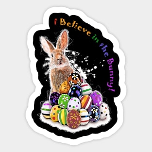 I Believe in the Bunny! Funny Easter Bunny and Eggs with pun phrase Sticker